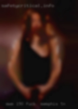 Mwm, 190 lbs, 5' fuck in Memphis, TN 10