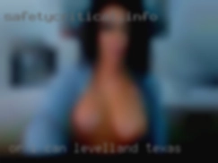 Or i can cum to her in Levelland, Texas if she prefers.